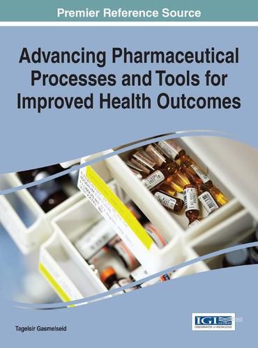 Cover image for Advancing Pharmaceutical Processes and Tools for Improved Health Outcomes