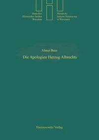 Cover image for Die Apologien Herzog Albrechts