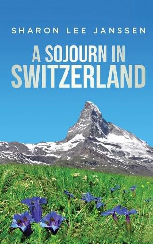 A Sojourn in Switzerland