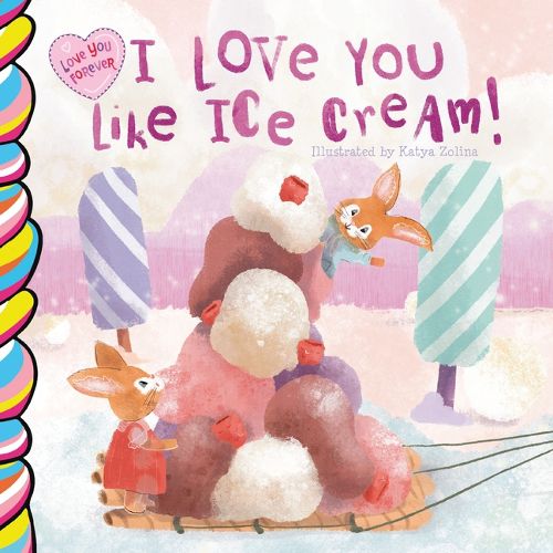 Cover image for I Love You Like Ice Cream 7x7