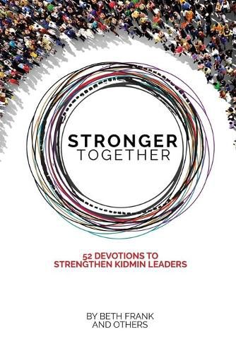 Cover image for Stronger Together: 52 Devotions to Strengthen KidMin Leaders