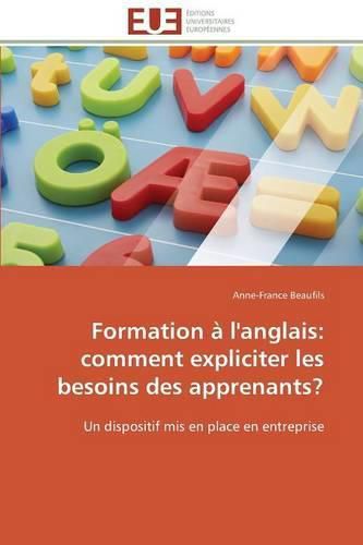 Cover image for Formation   l'Anglais: Comment Expliciter Les Besoins Des Apprenants?