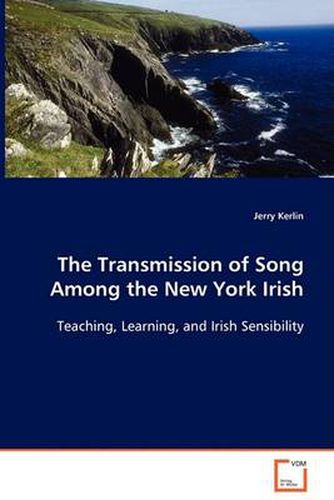 Cover image for The Transmission of Song Among the New York Irish