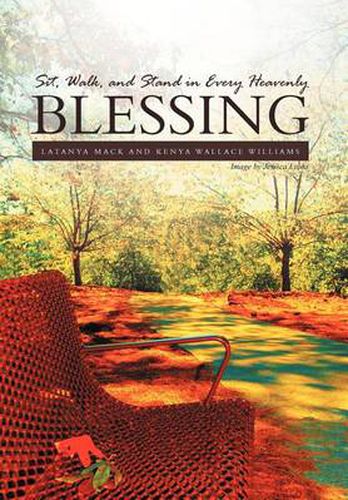 Cover image for Sit, Walk, and Stand in Every Heavenly Blessing