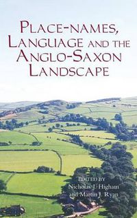 Cover image for Place-names, Language and the Anglo-Saxon Landscape