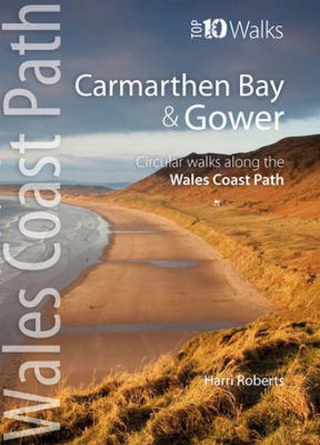 Carmarthen Bay & Gower: Circular Walks Along the Wales Coast Path
