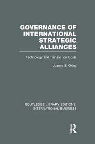 Cover image for Governance of International Strategic Alliances (RLE International Business): Technology and Transaction Costs