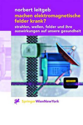 Cover image for Machen Elektromagnetische Felder Krank?