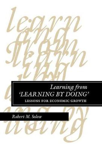 Cover image for Learning from 'Learning by Doing': Lessons for Economic Growth