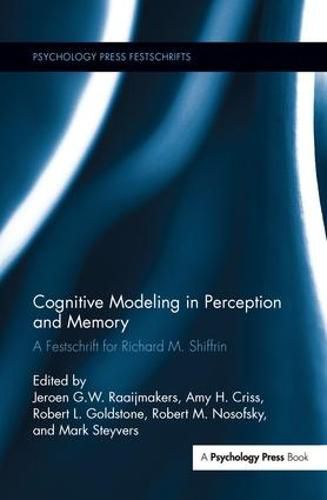 Cover image for Cognitive Modeling in Perception and Memory: A Festschrift for Richard M. Shiffrin