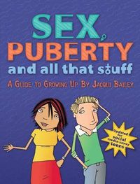 Cover image for Sex, Puberty, and All That Stuff: A Guide to Growing Up