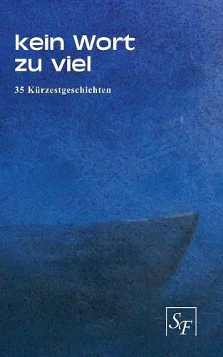 Cover image for Kein Wort zu viel: 35 Kurzestgeschichten