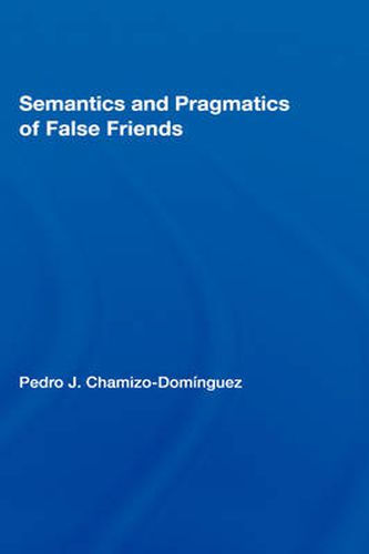 Cover image for Semantics and Pragmatics of False Friends
