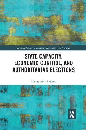 Cover image for State Capacity, Economic Control, and Authoritarian Elections