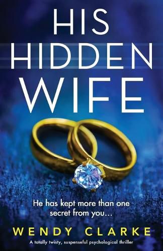 Cover image for His Hidden Wife: A totally twisty, suspenseful psychological thriller