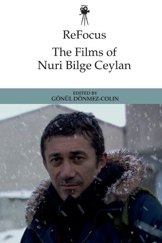 Cover image for ReFocus: The Films of Nuri Bilge Ceylan