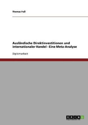 Cover image for Auslandische Direktinvestitionen und internationaler Handel - Eine Meta-Analyse