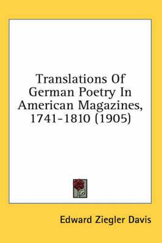 Cover image for Translations of German Poetry in American Magazines, 1741-1810 (1905)