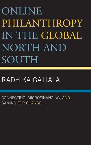 Cover image for Online Philanthropy in the Global North and South: Connecting, Microfinancing, and Gaming for Change