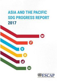 Cover image for Asia and the Pacific SDG Progress Report 2017