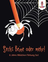 Cover image for Sechs Beine oder mehr!: 6 Jahre Madchen Farbung Set