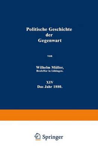 Politische Geschichte Der Gegenwart: XIV Das Jahr 1880