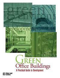 Cover image for Green Office Buildings: A Practical Guide to Development