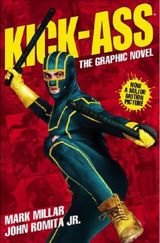 Cover image for Kick-Ass - (Movie Cover): Creating the Comic, Making the Movie