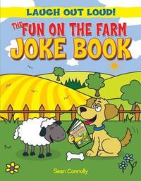 Cover image for The Fun on the Farm Joke Book