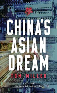 Cover image for China's Asian Dream: Empire Building along the New Silk Road