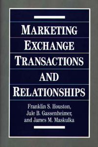 Cover image for Marketing Exchange Transactions and Relationships