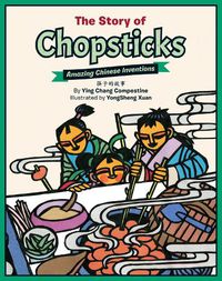 Cover image for The Story of Chopsticks: Amazing Chinese Inventions