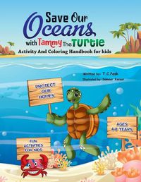 Cover image for Save Our Oceans with Tammy the Turtle