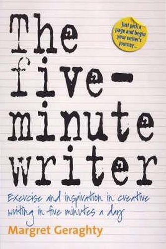 Cover image for The Five-minute Writer: Exercise and Inspiration in Creative Writing in Five Minutes a Day