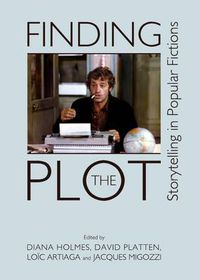 Cover image for Finding the Plot: Storytelling in Popular Fictions