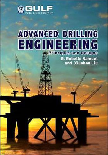 Cover image for Advanced Drilling Engineering: Principles and Designs