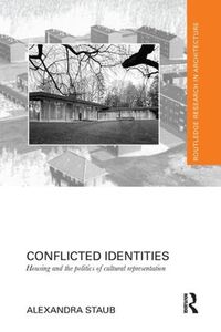 Cover image for Conflicted Identities: Housing and the Politics of Cultural Representation