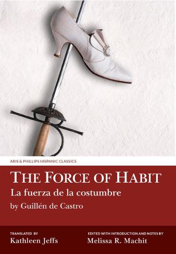 Cover image for The Force of Habit (La fuerza de la costumbre) by Guillen de Castro