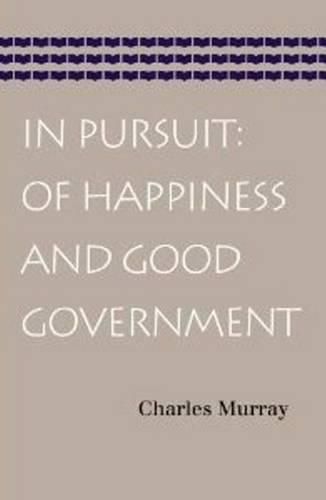 In Pursuit: Of Happiness & Good Government
