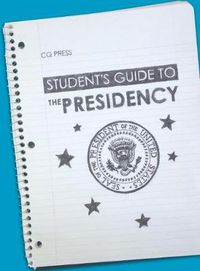 Cover image for Student's Guide to the Presidency
