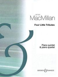 Cover image for 4 Little Tributes: Piano Quintet and Piano Quartet