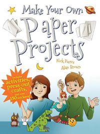 Cover image for Make Your Own Paper Projects