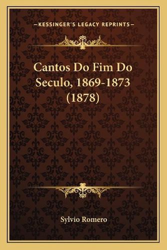 Cover image for Cantos Do Fim Do Seculo, 1869-1873 (1878)