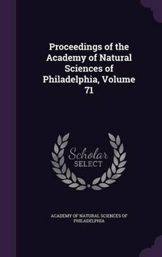 Cover image for Proceedings of the Academy of Natural Sciences of Philadelphia, Volume 71