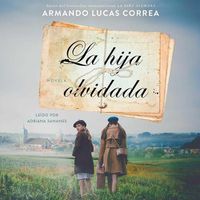 Cover image for La Hija Olvidada (Daughter's Tale Spanish Edition): Novela