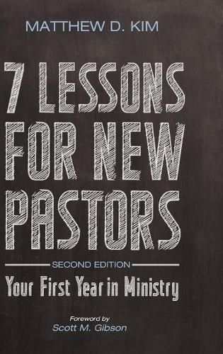 7 Lessons for New Pastors, Second Edition: Your First Year in Ministry