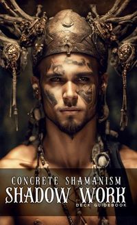 Cover image for Concrete Shamanism Shadow Work Deck