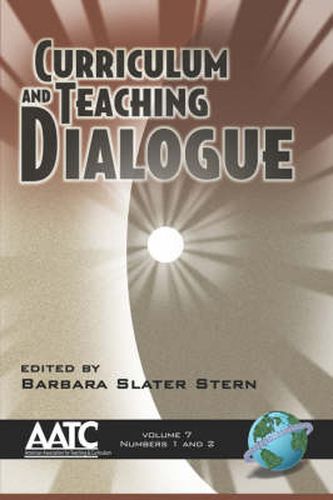 Cover image for Curriculum And Teaching Dialogue Volume 7, Numbers 1 And 2