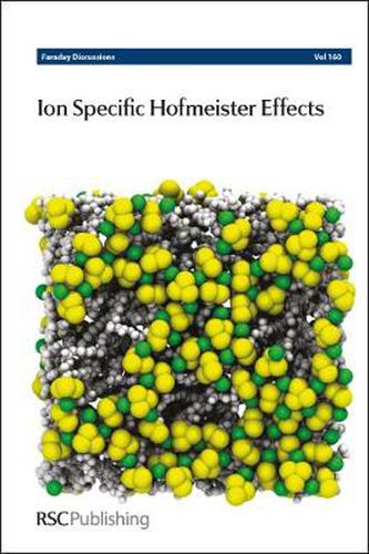 Cover image for Ion Specific Hofmeister Effects: Faraday Discussion 160