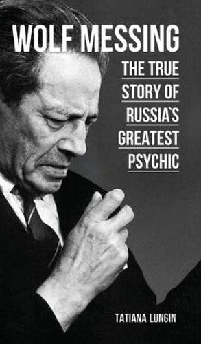 Cover image for Wolf Messing - The True Story of Russia"s Greatest Psychic